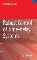 Robust control of time-delay systems / Qing-Chang Zhong.