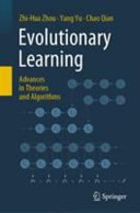 Evolutionary learning : advances in theories and algorithms / Zhi-Hua Zhou, Yang Yu, Chao Qian.