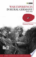 War experiences in rural Germany, 1914-1923 / Benjamin Ziemann ; translated by Alex Skinner.