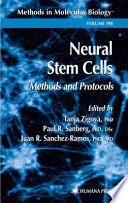 Neural Stem Cells: Methods and Protocols edited by Tanja Zigova, Paul R. Sanberg, Juan R. Sanchez-Ramos.