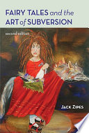 Fairy tales and the art of subversion : the classical genre for children and the process of civilization / Jack Zipes.