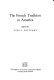 The French tradition in America / edited by Yves F. Zoltvany.