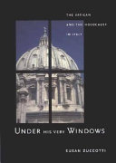 Under his very windows : the Vatican and the Holocaust / Susan Zuccotti.