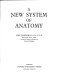 A new system ofanatomy / (by) Lord Zuckerman.