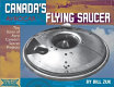 Avrocar: Canada's flying saucer: the story of Avro Canada's secret projects.
