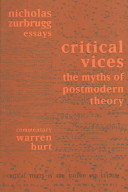 Critical voices : the myths of postmodern theory / commentary by Warren Burt.