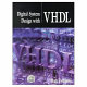 Digital system design with VHDL / Mark Zwoli´nski.