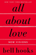All about love : new visions / bell hooks.