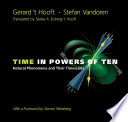 Time in powers of ten natural phenomena and their timescales / Gerard 't Hooft (translated by Saskia Eisberg t Hooft).