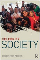 Celebrity society / Robert van Krieken.